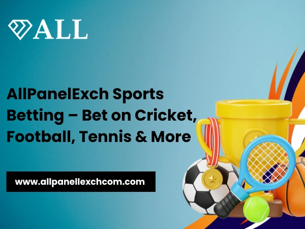 AllPanelExch Sports Betting – Bet on Cricket, Football, Tennis & More