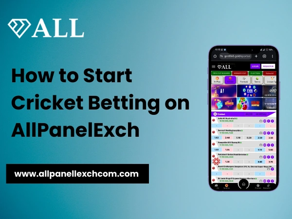 How to Start Cricket Betting on AllPanelExch
