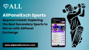 Beyond Cricket: Exploring the Best Secondary Sports to Bet on with AllPanel Exchange