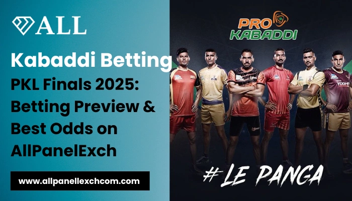 PKL Finals 2025 Betting Preview & Best Odds on AllPanelExch